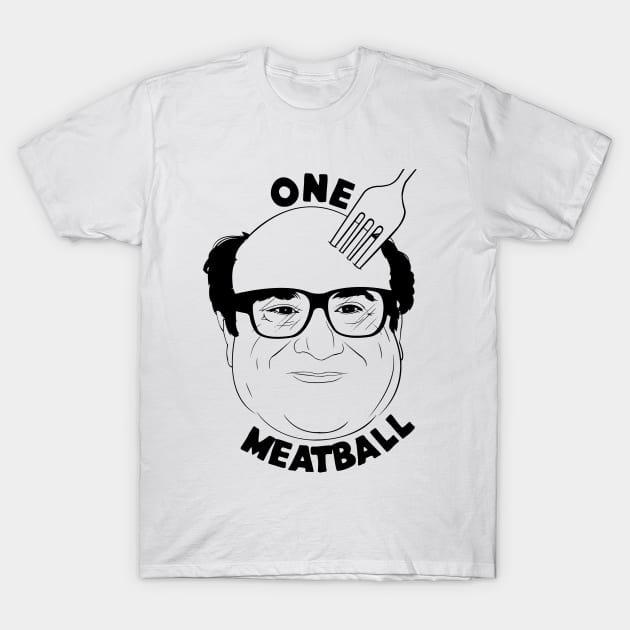 One Meatball! T-Shirt by ButterNBacon